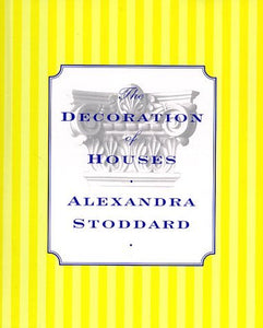 The Decoration of Houses (Used Book) - Alexandra Stoddard