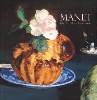 Manet: The Still Life Paintings (Used Hardcover) -  George Mauner