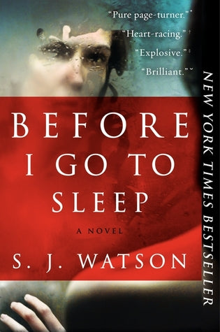Before I Go to Sleep - S. J. Watson