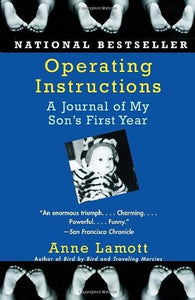 Operating Instructions: A Journal of My Son's First Year (Used Paperback) - Anne Lamott