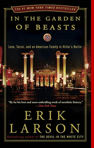 In The Garden Of Beasts (Used Hardcover) - Erik Larson