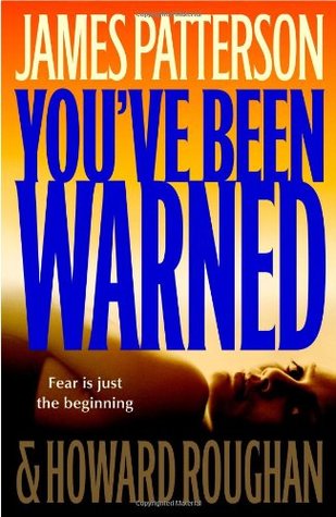 You've Been Warned - James Patterson