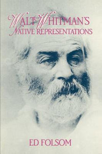 Walt Whitman's Native Representations (Used Book) - Ed Folsom
