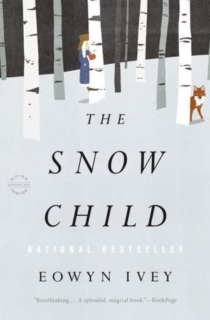The Snow Child (Used Book) - Eowyn Ivey