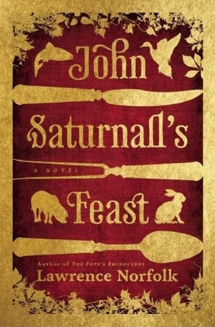 John Saturnall's Feast (Used Book) - Lawrence Norfolk