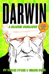 Darwin: A Graphic Biography (Used Book) - Eugene Byrne, Simon Gurr