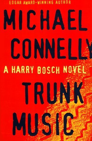 Trunk Music (Used Hardcover) - Michael Connelly