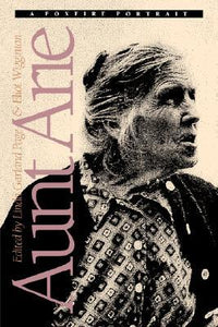 Aunt Arie: A Foxfire Portrait (Used Book) - Linda Garland Page (Editor), Eliot Wigginton (Editor), Arie Carpenter