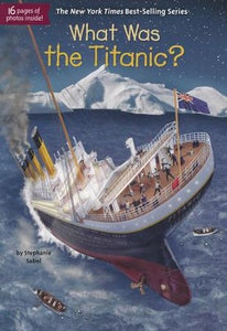 What Was the Titanic? (Used Paperback)  - Stephanie Sabol