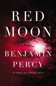 Red Moon (Used Book) - Benjamin Percy