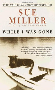 While I Was Gone (Used Book) - Sue Miller