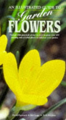 Illustrated Guide to Garden Flowers (Used Book) - David Papworth, Bob Legge, Noel Prockter