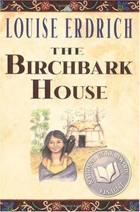 The Birchbark House (Used Signed Paperback) - Louise Erdrich