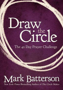 Draw the Circle: The 40 Day Prayer Challenge (Used Paperback) - Mark Batterson
