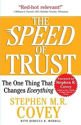 The SPEED of Trust: The One Thing That Changes Everything (Used Book) - Stephen M.R. Covey, Rebecca R. Merrill