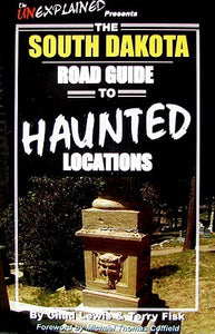 The South Dakota Road Guide To Haunted Locations (Used Paperback) - Chad Lewis & Terry Fisk