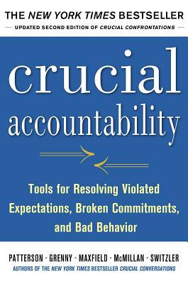 Crucial Accountability: Tools for Resolving Violated Expectations, Broken Commitments, and Bad Behavior (Used Book) - Kerry Patterson, Joseph Grenny, Ron McMillan, Al Switzler