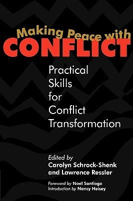 Making Peace With Conflict: Practical Skills for Conflict Transformation (Used Book) - Carolyn Schrock-Shenk