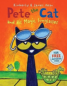 Pete the Cat and His Magic Sunglasses (Used Hardcover) - Kimberly & James Dean