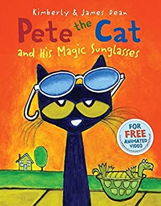 Pete the Cat and His Magic Sunglasses (Used Hardcover) - Kimberly & James Dean