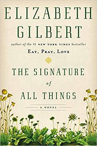 The Signature of All Things (Used Hardcover) - Elizabeth Gilbert