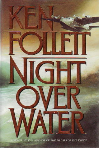 Night Over Water (Used Hardcover) - Ken Follett