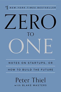 Zero to One: Notes on Startups, or How to Build the Future (Used Hardcover) - Peter Thiel, Blake Masters