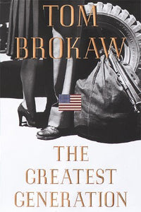 The Greatest Generation (Used Hardcover) - Tom Brokaw