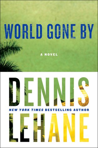 World Gone By (Used Hardcover) - Dennis Lehane