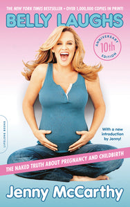 Belly Laughs: The Naked Truth about Pregnancy and Childbirth (Used Book) - Jenny McCarthy