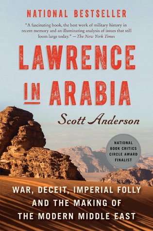 Lawrence in Arabia: War, Deceit, Imperial Folly and the Making of the Modern Middle East(Used Paperback) - Scott Anderson
