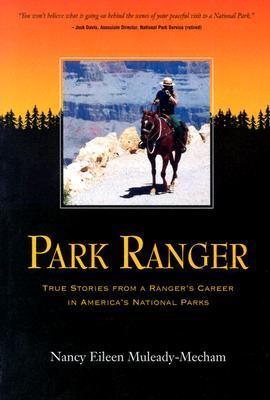 Park Ranger: True Stories from a Ranger's Career in America's National Parks (Used Book) - Nancy Eileen Muleady-Mecham