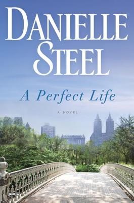 A Perfect Life (Used Hardcover)- Danielle Steel