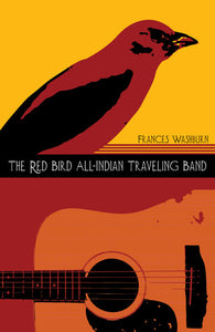 The Red Bird All-Indian Traveling Band - Frances Washburn