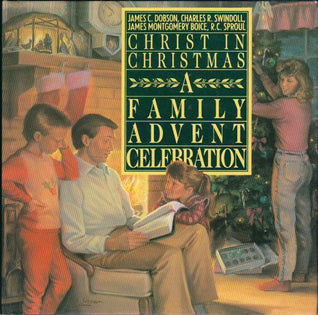 Christ in Christmas: A Family Advent Celebration (Used Book) - Dobson, Swindoll, Montgomery Boice, Sproul