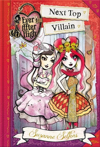 Ever After High Next Top Villain (Used Hardcover) - Suzanne Selfors