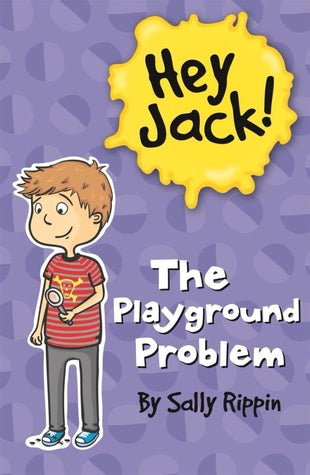 Hey Jack The Playground Problem (Used Paperback) - Sally Rippin
