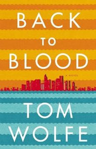 Back to Blood (Used Hardcover) - Tom Wolfe