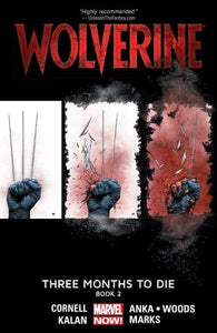 Wolverine: Three Months to Die, Book 2 - Paul Cornell