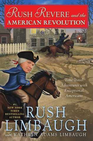 Rush Revere and the American Revolution (Adventures of Rush Revere #3) (Used Book) - Rush Limbaugh