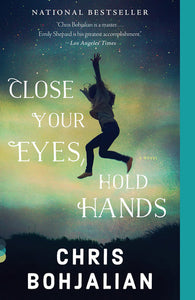 Close Your Eyes, Hold Hands (Used Book) - Chris Bohjalian
