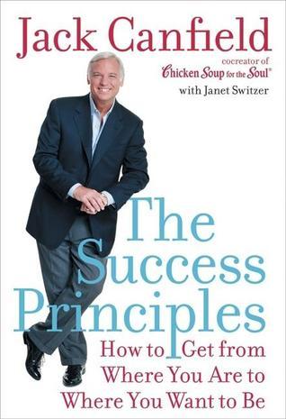 The Success Principles: How to Get from Where You Are to Where You Want to Be (Used Book) - Jack Canfield, Janet Switzer