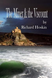 The Miner & the Viscount (Used Book) - Richard Hoskin