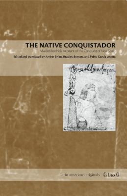 The Native Conquistador - Amber Brian, Bradley Benton & Pablo García Loaeza
