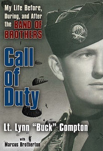 Call of Duty: My Life Before, During, and After the Band of Brothers (Used Book) - Lynn Compton