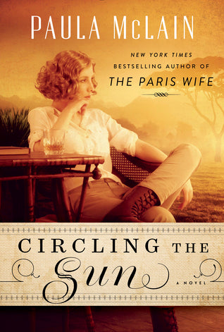 Circling the Sun (Used Hardcover) - Paula McLain