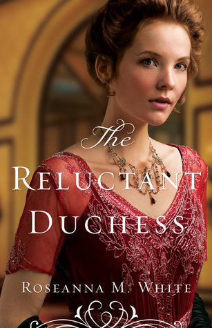 The Reluctant Duchess (Used Paperback) - Roseanna M. White