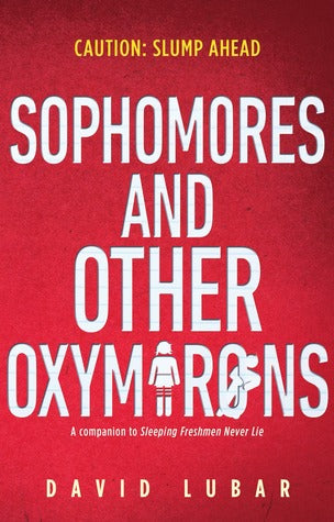 Sophomores and Other Oxymorons - David Lubar