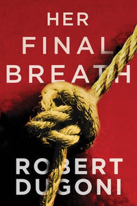 Her Final Breath (Used Paperback) - Robert Dugoni