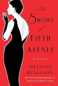 The Swans of Fifth Avenue (Used Hardcover) - Melanie Benjamin
